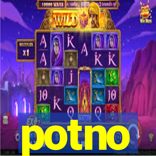 potno