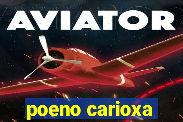 poeno carioxa