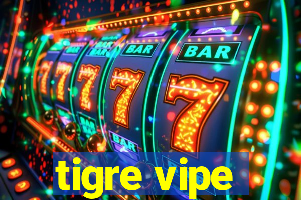 tigre vipe