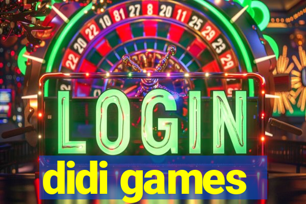 didi games
