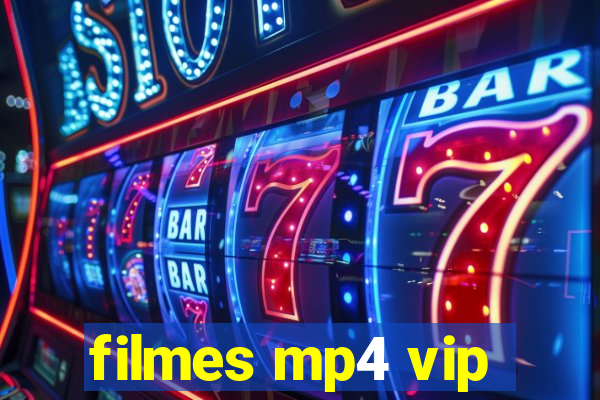 filmes mp4 vip