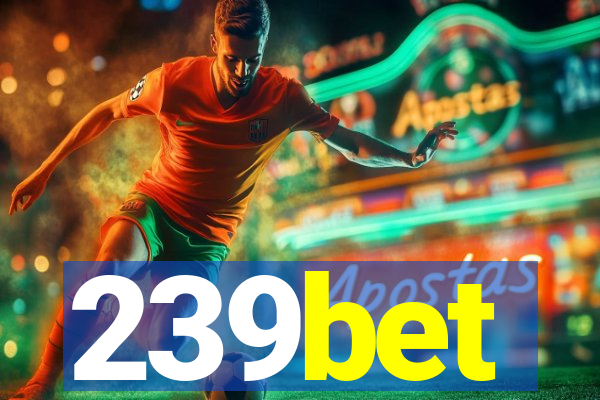 239bet