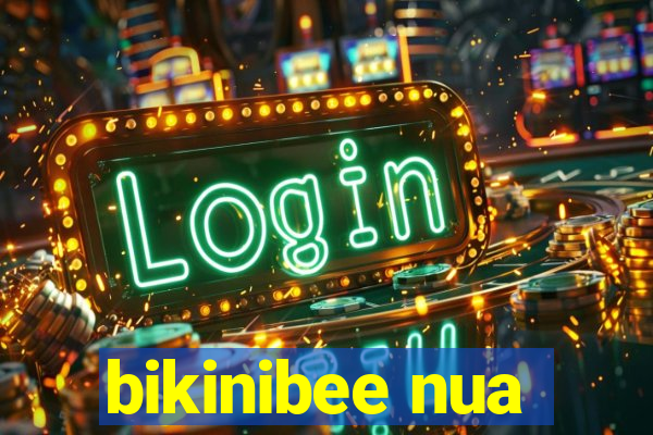 bikinibee nua