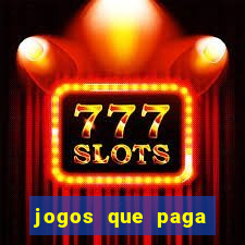 jogos que paga dinheiro sem depositar