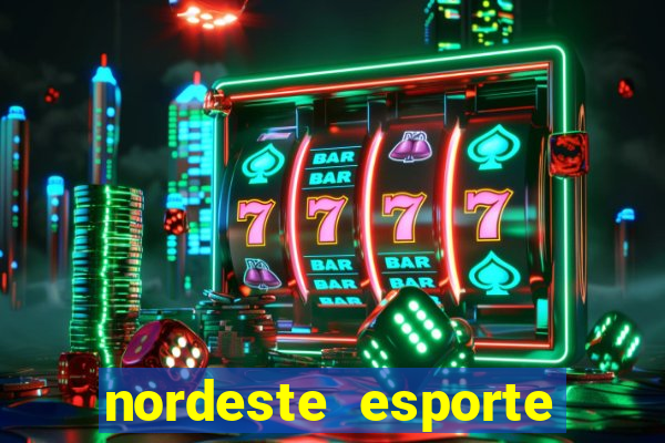 nordeste esporte net vip