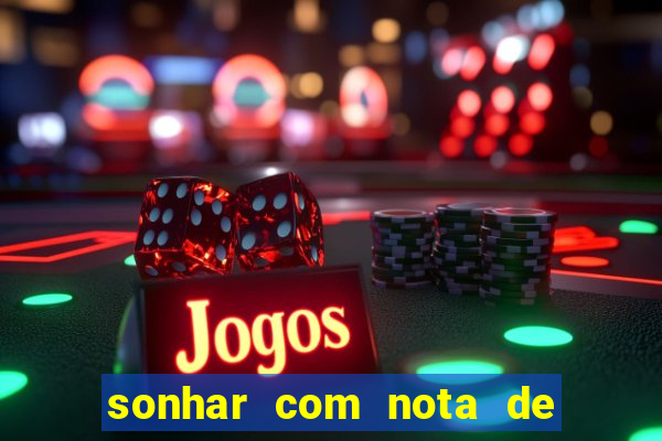 sonhar com nota de 5 reais no jogo do bicho