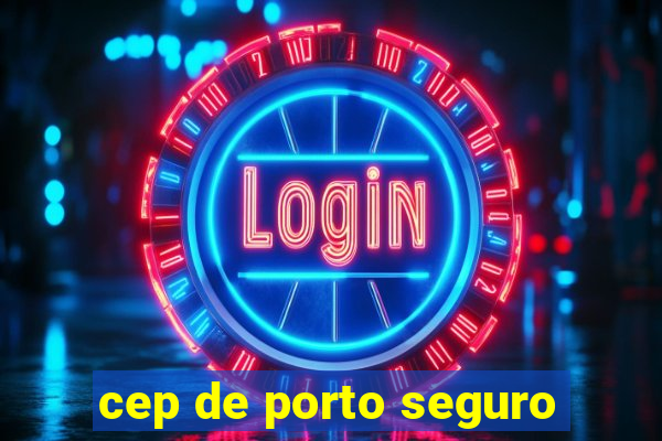 cep de porto seguro