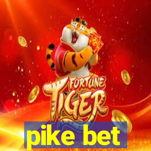 pike bet