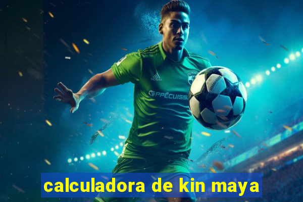 calculadora de kin maya