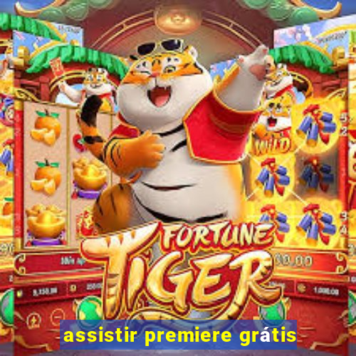 assistir premiere grátis