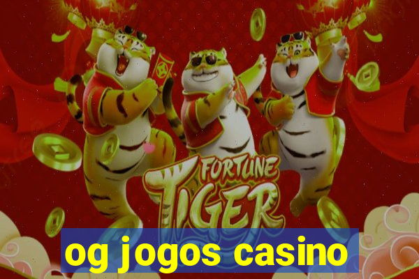 og jogos casino