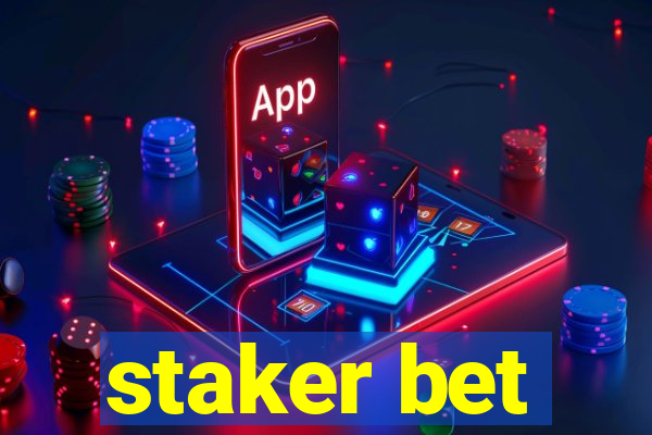 staker bet