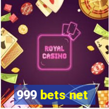999 bets net