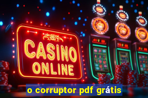 o corruptor pdf grátis