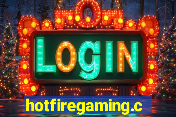hotfiregaming.com