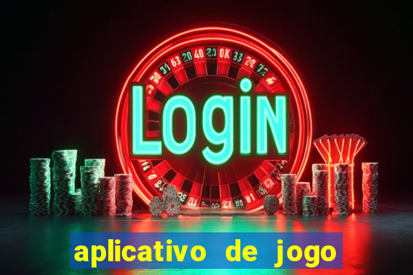 aplicativo de jogo pra ganhar dinheiro