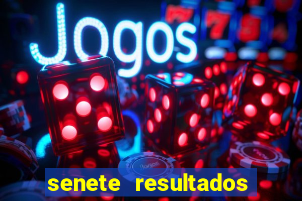senete resultados de ayer