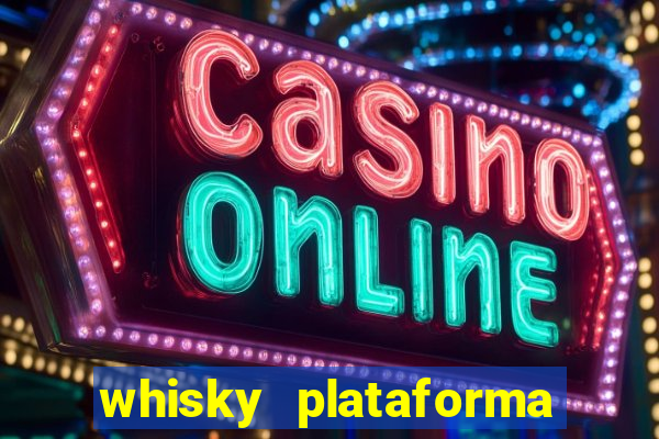 whisky plataforma de jogos