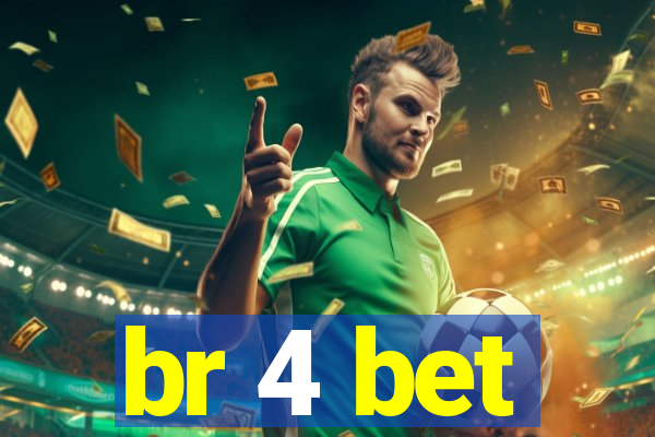 br 4 bet