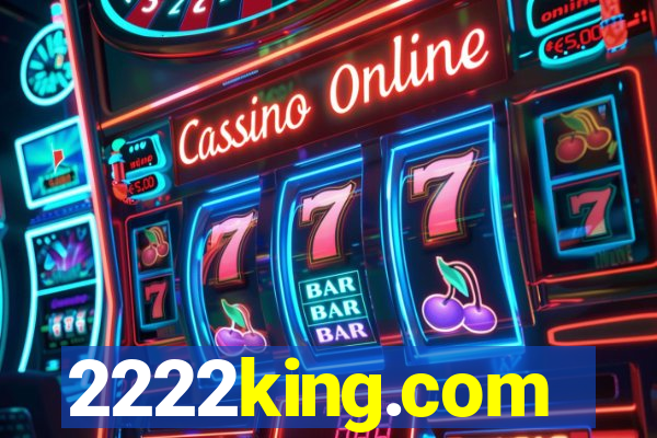 2222king.com