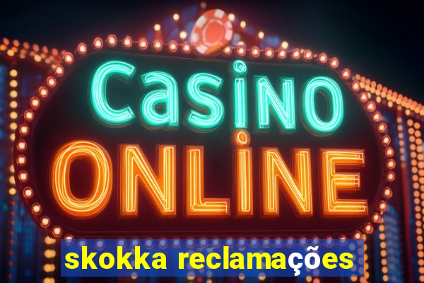 skokka reclamações