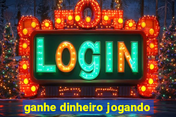 ganhe dinheiro jogando