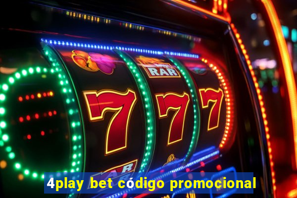 4play bet código promocional