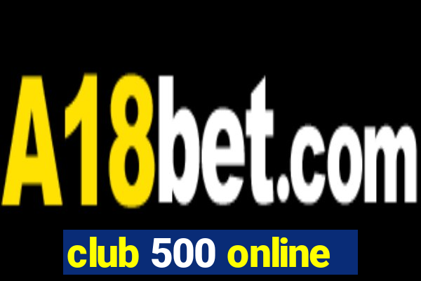 club 500 online