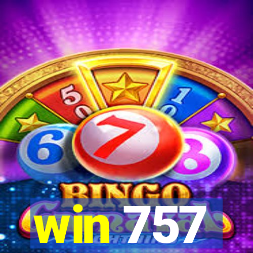 win 757