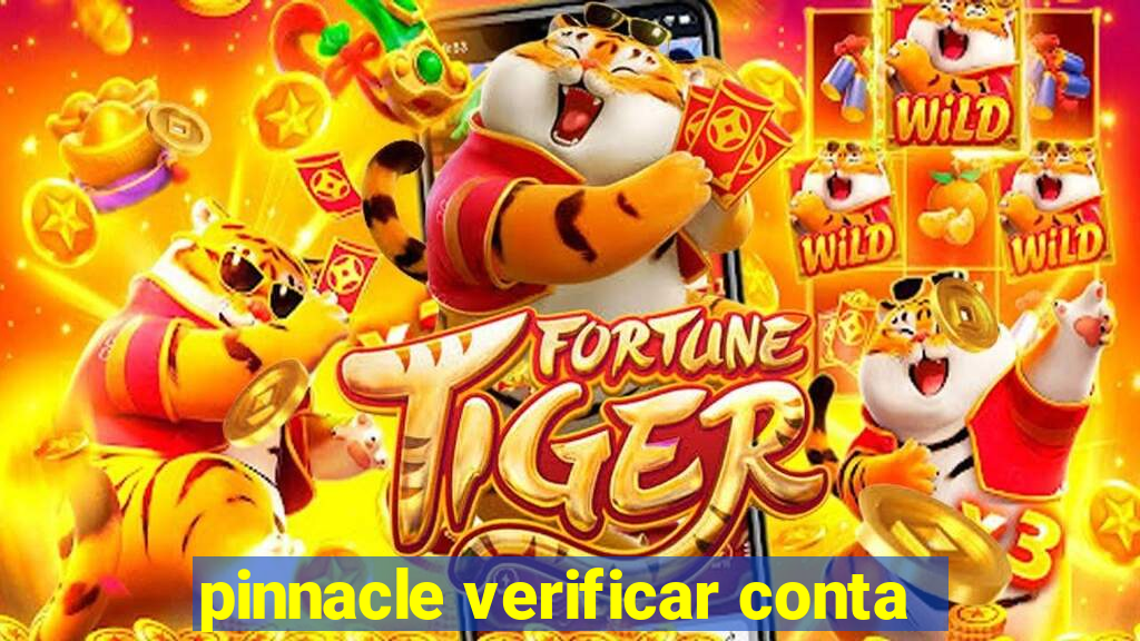 pinnacle verificar conta