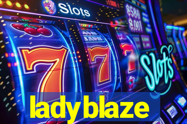 ladyblaze