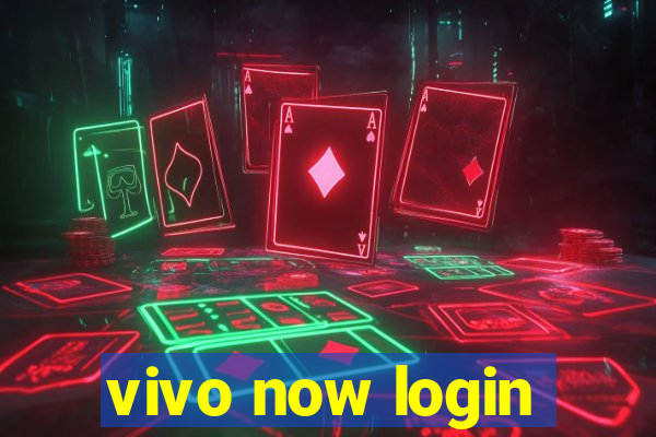vivo now login