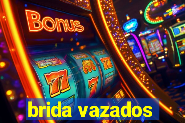 brida vazados