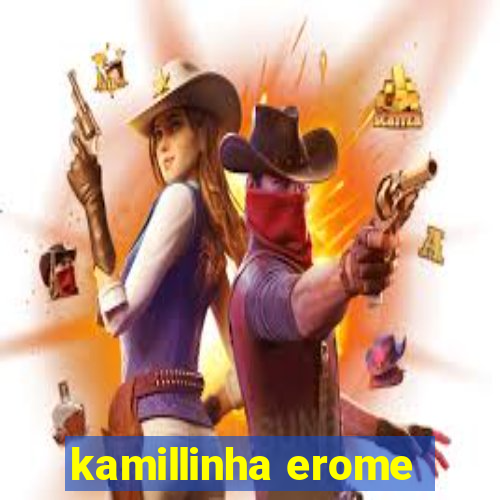 kamillinha erome