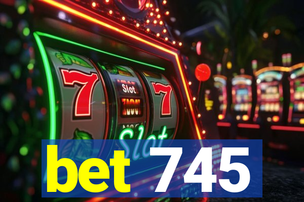 bet 745