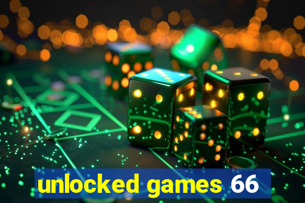 unlocked games 66