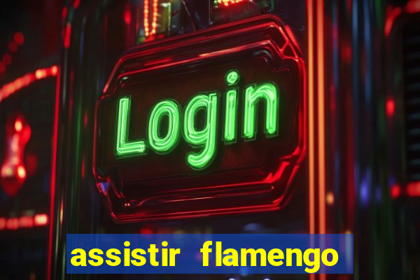 assistir flamengo play hd