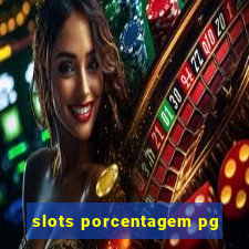slots porcentagem pg
