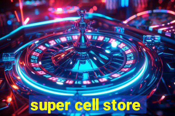 super cell store