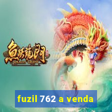 fuzil 762 a venda