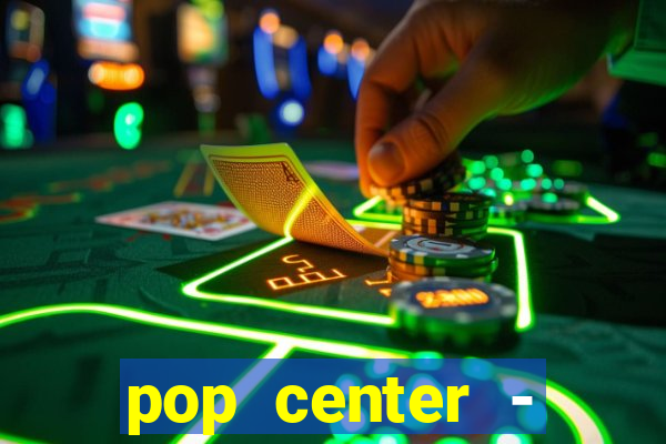 pop center - centro popular de compras