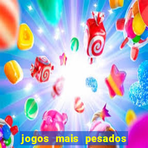 jogos mais pesados android 2024