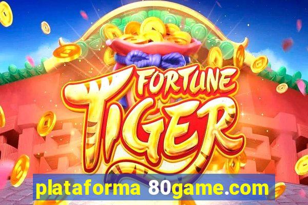 plataforma 80game.com