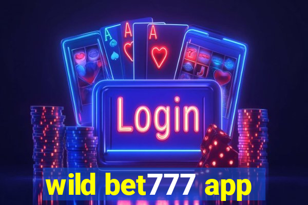 wild bet777 app