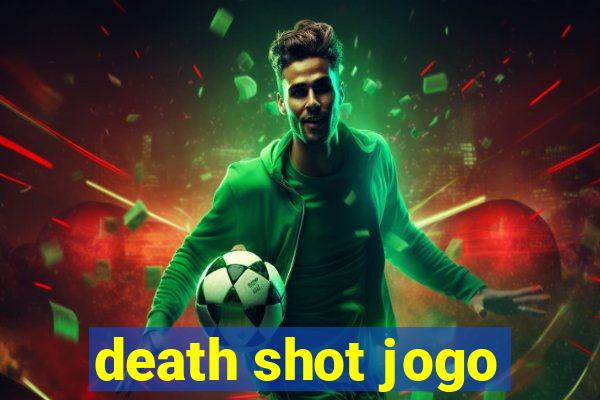 death shot jogo