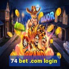 74 bet .com login