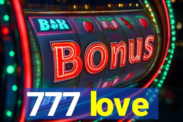 777 love