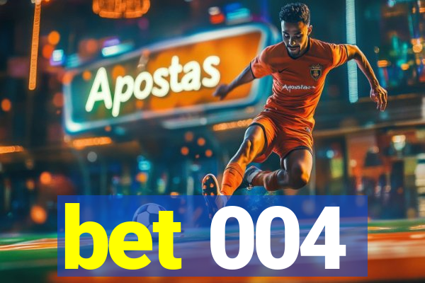 bet 004