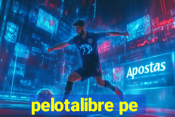 pelotalibre pe