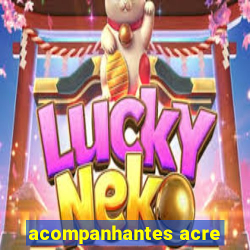 acompanhantes acre